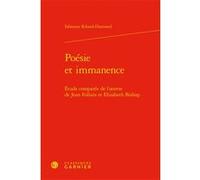 Poésie et immanence Fabienne Rihard-Diamond (Auteur), Véronique Gely (Direction), Bernard Franco (Direction)