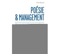 Poésie et management Si tu veux entreprendre, commence par Homère. - Yves Rajaud - Eyrolles - broché - Essai