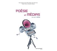 Poésie et médias: XX-XXI e siècle