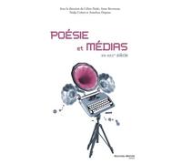 Poésie Et Médias - Xx-Xxie Siècle