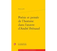Poésie et pensée de l'homme dans l'oeuvre d'André Frénaud