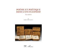 Poésie Et Poétique Dans L'encyclopédie - Six Entrées