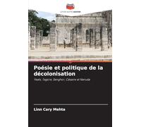 Poésie et politique de la décolonisation