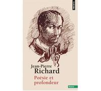 Poésie et profondeur - essais - Jean-Pierre Richard - Points - Livre