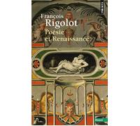 Poésie et Renaissance - François Rigolot - Points - Poche - Essai
