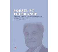 Poésie et tolérance, un parcours à travers l’œuvre de Sylvestre Clancier: Actes du colloque des 19 et 20 mars 2024 à l’Université Côte d’Azur