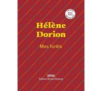 Poésie - Hélène Dorion - MES FORETS - Immersion poétique - Nature et humanité - Écriture contemporaine