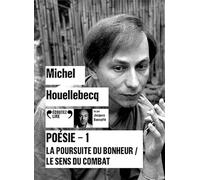 Poésie I: La poursuite du bonheur / Le sens du combat