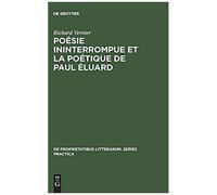 Poésie Ininterrompue Et La Poétique De Paul Éluard