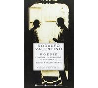 Poesie. L'amore, la passione, il sentimento. Sogni a occhi aperti. Testo inglese a fronte