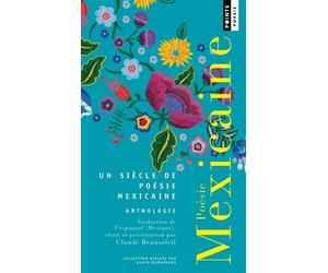 Poésie mexicaine Anthologie - Claude Beausoleil - Points - Poche - Poésie