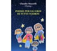 Poesie Per Gli Eroi Di Tutti I Giorni