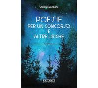 Poesie per un concorso e altre liriche