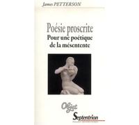Poésie proscrite Pour une poétique de la mésentente - James Petterson - Presses Universitaires Du Septentrion Editions - broché - Essai