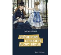 Poésie pure et société au XIXe siècle - Pascal Durand - Cnrs Eds - broché - Essai