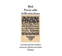 Poesie sulla bellissima dama: (1901-1902). Versione metrica ritmica con testo a fronte e accenti tonici segnati
