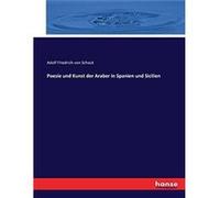 Poesie und Kunst der Araber in Spanien und Sicilien - Adolf Friedrich von Schack - BoD Third Party Titles - Livre en Anglais Adolf Friedrich von SchackAdolf Friedrich von Schack (Auteur)
