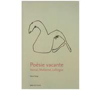 Poésie Vacante - Nerval, Mallarmé, Laforgue
