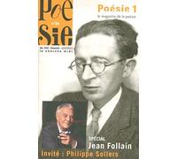 Poésie vagabondage 1, numéro 36 : Spécial Jean Follain, invité Philippe Sollers