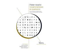 Poésie visuelle : l'expérimentation en question(s): Suivi du catalogue de l'exposition ExPoEx (Clermont-Ferrand, 16/11/2017-07/02/2018)
