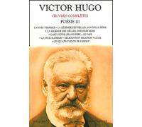 Poésie Volume 3 : L'année Terrible - La Légende Des Siècles, Nouvelle Série - La Légende Des Siècles, Dernière Série - L'art D'être Grand-Père - Le Pape - La Pitié Suprême - Religions Et...