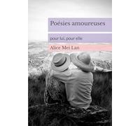 Poésies amoureuses: Pour lui, pour elle