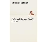Poésies Choisies De André Chénier