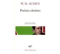 Poésies choisies Wystan Hugh Auden (Auteur), Guy Goffette (Préface), Jean Lambert (Traduction)