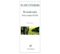 Poesies Completes 1912-1924 : Du Monde Entier. Dix-Neuf Poemes Elastiques. La Guerre Au Luxembourg. Sonnets Denatures. Poemes Negres. Documentaires