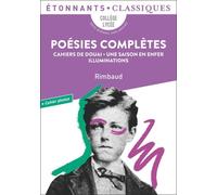 Poésies complètes: Cahiers de Douai - Une saison en enfer - Illuminations