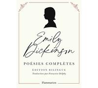 Emily Dickinson – Poésies complètes – Édition bilingue – Traduction Françoise Delphy