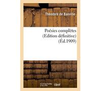 Poésies complètes Edition définitive
