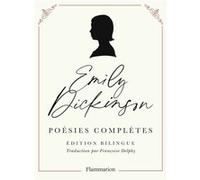 Emily Dickinson – Poésies complètes – Édition bilingue – Traduction Françoise Delphy