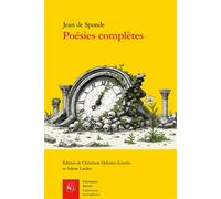 Poésies complètes - Jean De Sponde - Classiques Garnier - broché - Poésie