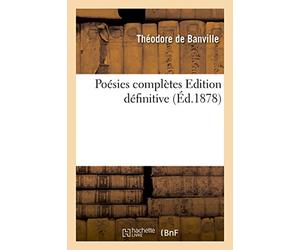 Poésies complètes Les cariatides Edition définitive