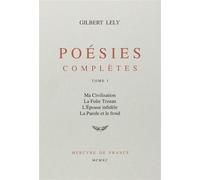 Poésies complètes Tome 1 - Gilbert Lely - Mercure de france - broché - Livre