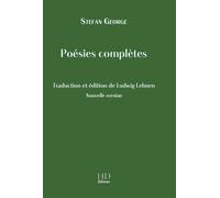 Poésies complètes Traduction et édition de Ludwig Lehnen - Stefan George - H Diffusion - broché - Poésie