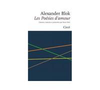 Poésies d'amour - BLOK Alexander Edition bilingue français-anglais - Alexandre Blok - Circe - broché - Poésie