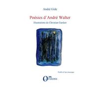 Poesies d'andre walter - André Gide - Orizons - broché - Poésie