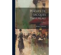 Poésies De Jacques Tahureau; Volume 1