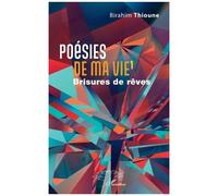 Poésies de ma vie 1: Brisures de rêves