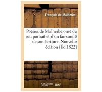 Poésies De Malherbe Orné De Son Portrait Et D'un Fac-Similé De Son Écriture