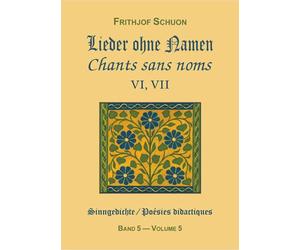 Poésies didactiques, tome 5 : Chants sans noms VI, VII (édition bilingue français/allemand)