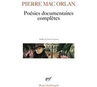 Poésies documentaires complètes Pierre Mac Orlan (Auteur), Francis Lacassin (Préface)