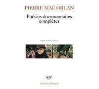 Poésies documentaires complètes – Gallimard