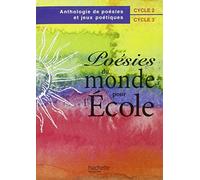 Poésies du monde pour l'école, cycles 2 et 3. Elève