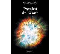 Poésies du néant - Victor Delgado - Baudelaire - broché - Poésie