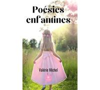 Poésies enfantines - Valérie Michel - Le Lys Bleu - broché - Poésie