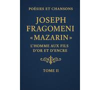POESIES ET CHANSONS: JOSEPH FRAGOMENI TOME II