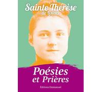 Poésies et Prières - (dit Sainte Thérèse de Lisieux) Sainte Thérèse de l'Enfant-Jésus - Emmanuel Eds De L' - broché - Essai